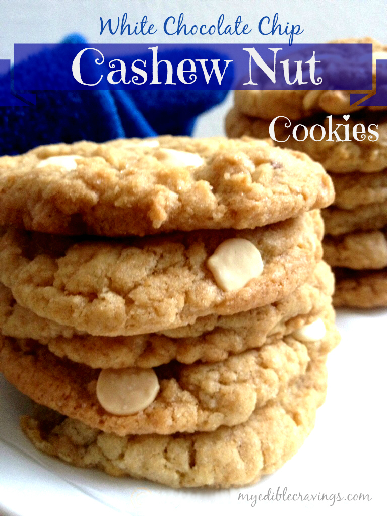 WHITE CHOCOLATE CHIP CASHEW NUT COOKIES MyEdibleCravings